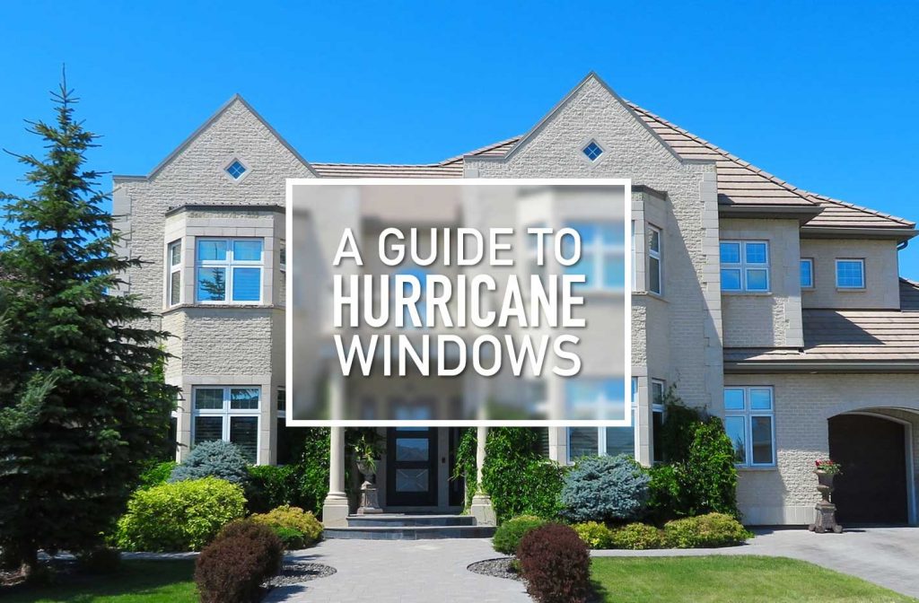 Choosing The Right Hurricane Windows For Your Florida Home